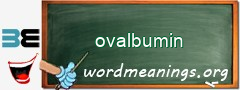 WordMeaning blackboard for ovalbumin